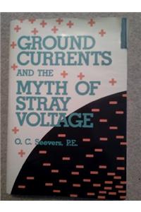 Ground Currents and the Myth of Stray Voltage