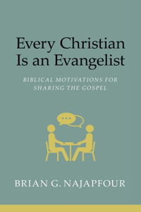 Every Christian Is An Evangelist