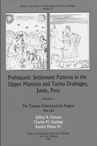 Prehispanic Settlement Patterns in the Upper Mantaro and Tarma Drainages, Junín, Peru