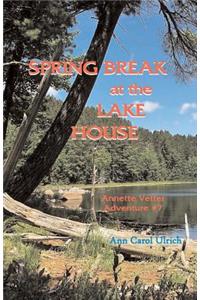 Spring Break at the Lake House