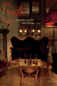 MR & Mrs Smith Hotel Collection: France