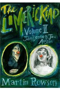 The Limerickiad - Volume II: John Donne to Jane Austen