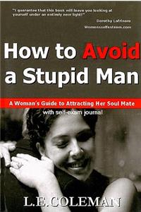 How to Avoid a Stupid Man