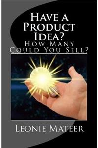Have a Product Idea?