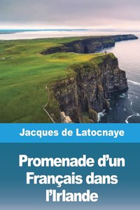 Promenade d'un Français dans l'Irlande