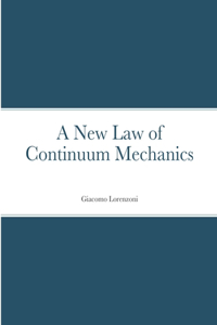 New Law of Continuum Mechanics