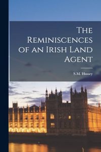 Reminiscences of an Irish Land Agent