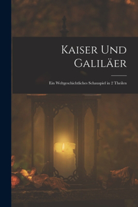 Kaiser Und Galiläer