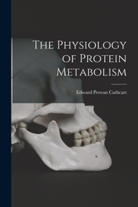 Physiology of Protein Metabolism