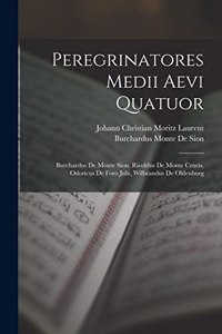 Peregrinatores Medii Aevi Quatuor