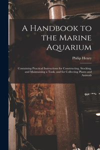 Handbook to the Marine Aquarium
