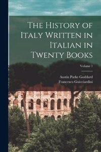 History of Italy Written in Italian in Twenty Books; Volume 1