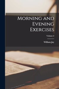 Morning and Evening Exercises; Volume 2