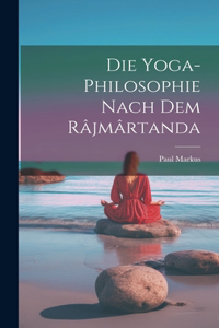 Yoga-Philosophie Nach Dem Râjmârtanda