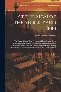 At the Sign of the Stock Yard Inn