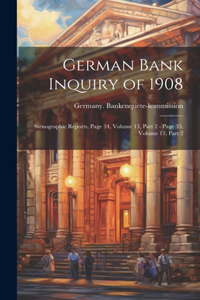 German Bank Inquiry of 1908