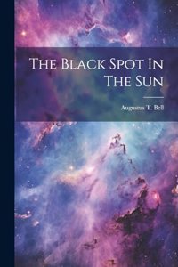 Black Spot In The Sun