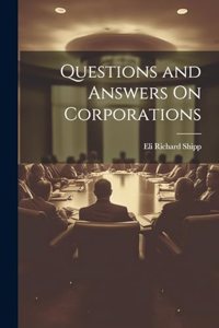 Questions and Answers On Corporations