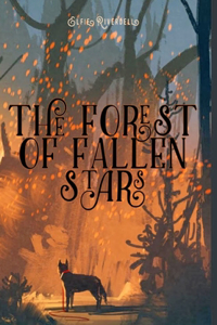The Forest Of Fallen Stars