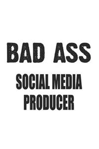 Bad Ass Social Media Producer: Notebook: Best Social Media Producer Notebook, Journal Gift, Diary, Doodle Gift or Notebook 6 x 9 Compact Size- 109 Blank Lined Pages