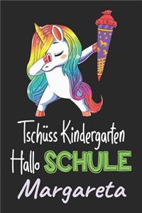 Tschüss Kindergarten - Hallo Schule - Margareta