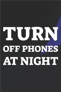 Turn Off Phones At Night
