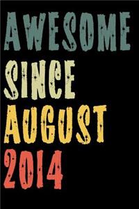 Awesome Since August 2014