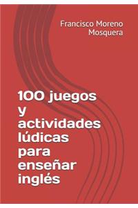 100 juegos y actividades lúdicas para enseñar inglés