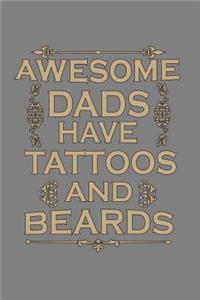 Awesome Dads Have Tattoos And Beards