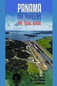 PANAMA FOR TRAVELERS. The total guide