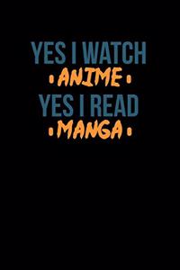 Yes I Watch Anime Yes I Read Manga