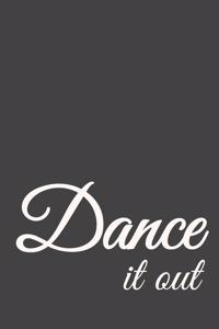 Dance It Out