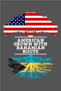 American Grown With Bahamian Roots