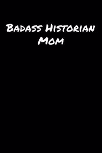 Badass Historian Mom