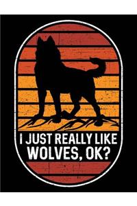 I Just Really Like Wolves, OK?