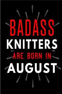 Badass Knitters Are Born In August