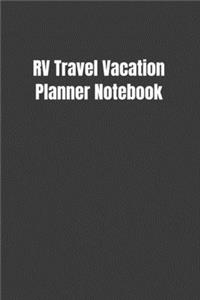 RV Travel Vacation Planner Notebook