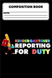 Composition Book Kindergartener Reporting For Duty