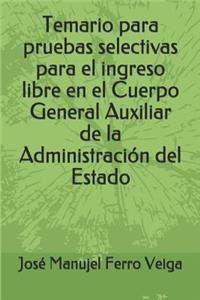 Temario Para Pruebas Selectivas Para El Ingreso Libre En El Cuerpo General Auxiliar de la Administración del Estado