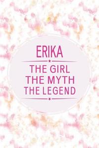Erika the Girl the Myth the Legend