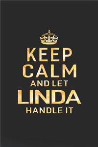 Keep Calm and Let Linda Handle It