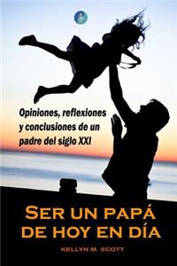 Ser Un Papá de Hoy En Día