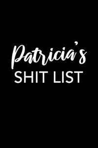 Patricia's Shit List