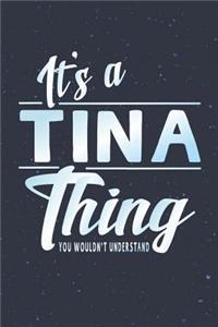 It's a Tina Thing You Wouldn't Understand