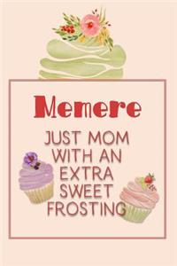 Memere Just Mom with an Extra Sweet Frosting