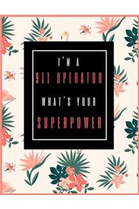 I'm A 911 Operator, What's Your Superpower?