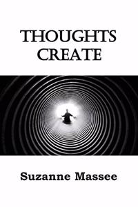 Thoughts Create