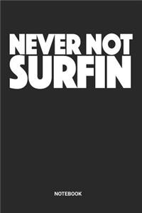 Never Not Surfin Notebook