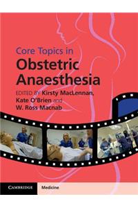 Core Topics in Obstetric Anaesthesia