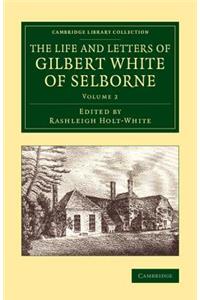 The Life and Letters of Gilbert White of Selborne